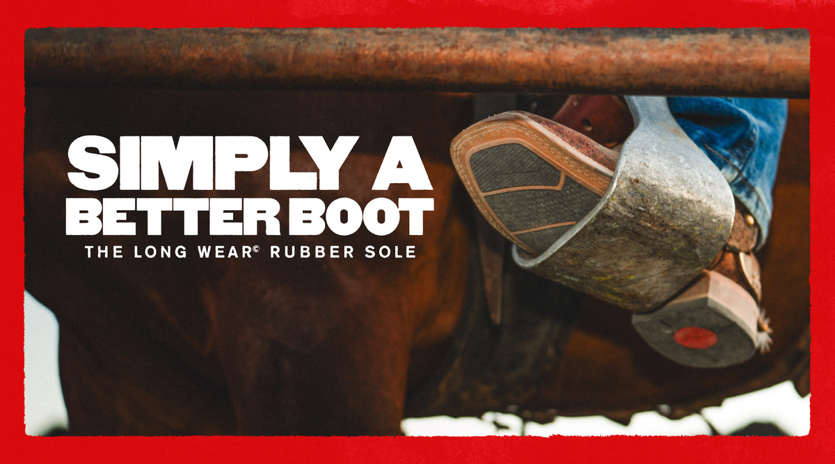 Promotional graphic for Simply A Better Boot, featuring a close-up of a cowboy boot with a long rubber sole being kicked on horseback. The text 'SIMPLY A BETTER BOOT' and 'THE LONG WEAR RUBBER SOLE' is displayed on the left, set against a red border.