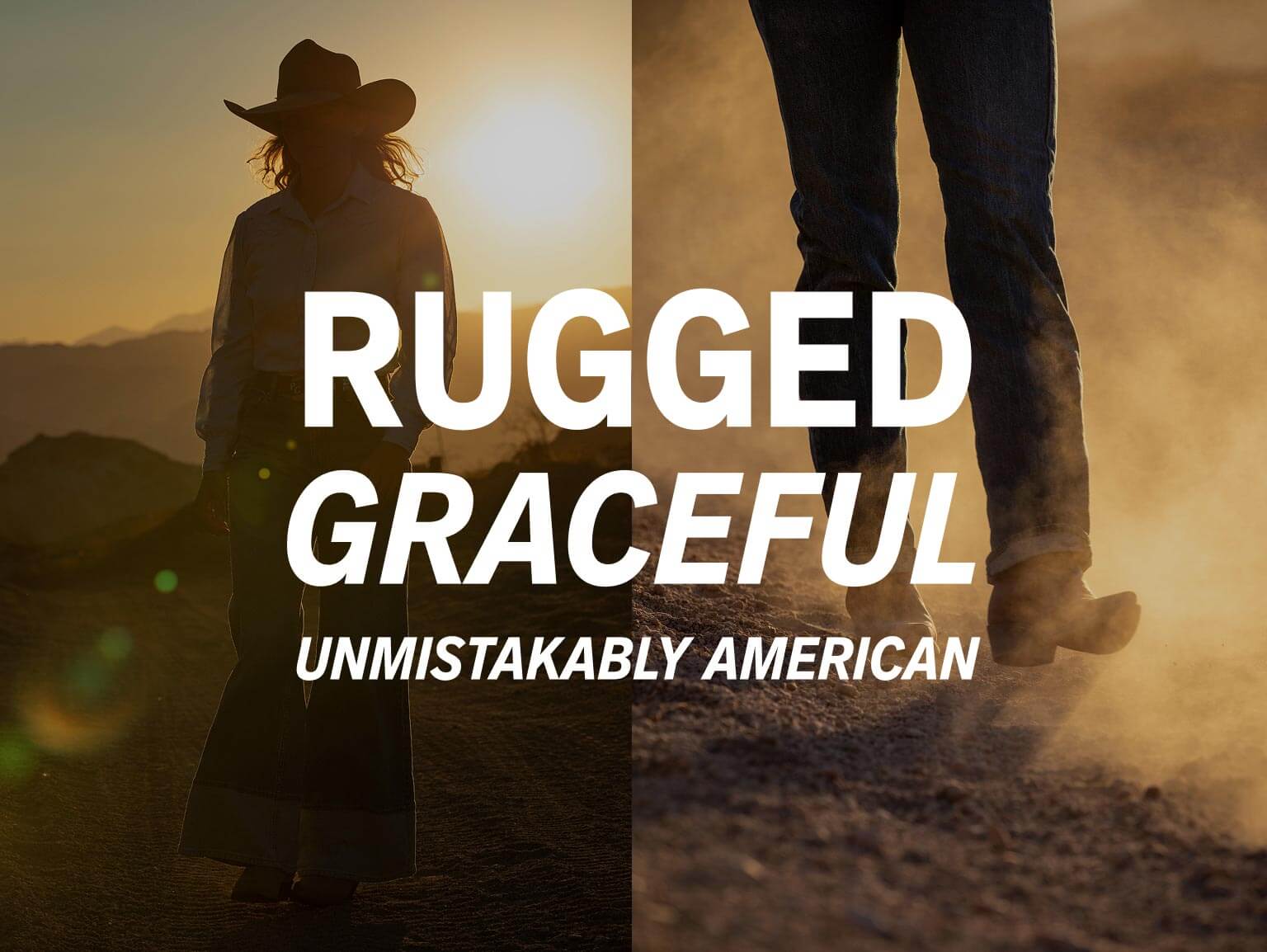 Rugged. Graceful. Unmistakably American. 